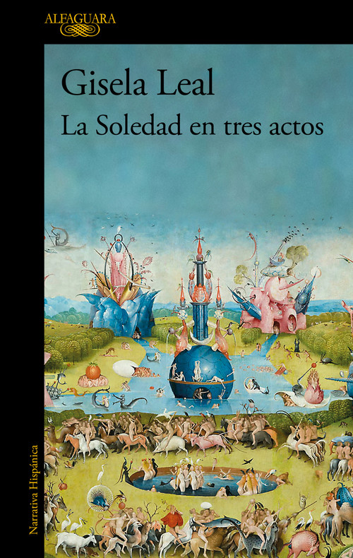 La Soledad en tres actos / La Soledad in Three Acts (Spanish Edition) by Gisela Leal, 9788420477787