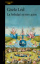 La Soledad en tres actos / La Soledad in Three Acts (Spanish Edition) by Gisela Leal, 9788420477787