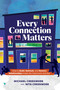 Every Connection Matters (How to Build, Maintain, and Restore Relationships Inside the Classroom and Out) by Michael Creekmore, Nita Creekmore, 9781416632665