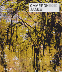 Cameron Jamie by Philippe Vergne, Ralph Rugoff, Elena Filipovic, Cameron Jamie, 9781838664817