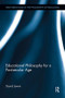 Educational Philosophy for a Post-secular Age by David Lewin, 9781138602038