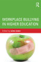 Workplace Bullying in Higher Education by Jaime Lester, 9780415519656