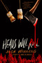 Heads Will Roll by Josh Winning, 9780593544693
