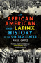 An African American and Latinx History of the United States - 9780807005934 by Paul Ortiz, 9780807005934