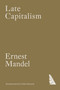 Late Capitalism - 9781804294758 by Ernest Mandel, Cédric Durand, 9781804294758