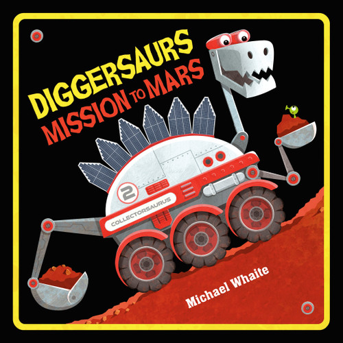 Diggersaurs Mission to Mars - 9780593648612 by Michael Whaite, 9780593648612