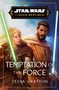 Star Wars: Temptation of the Force (The High Republic) by Tessa Gratton, 9780593723098
