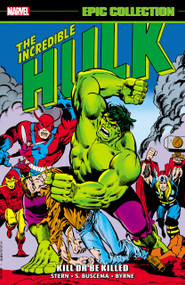Incredible Hulk Epic Collection: Kill Or Be Killed by Roger Stern, Marvel Various, Sal Buscema, Marvel Various, Herb Trimpe, 9781302955366