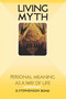 Living Myth (Personal Meaning as a Way of Life) by D. Stephenson Bond, 9781570626845