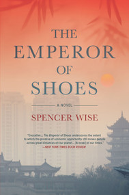 The Emperor of Shoes (A Novel) by Spencer Wise, 9781335005489