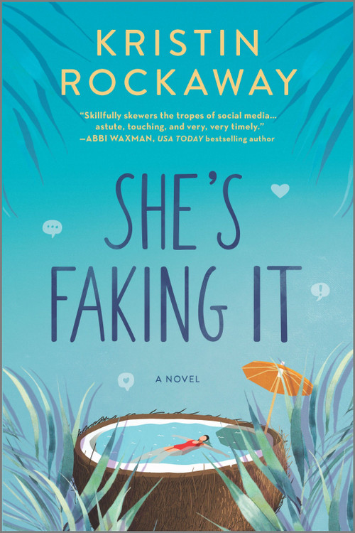 She's Faking It (A Novel) by Kristin Rockaway, 9781525804564