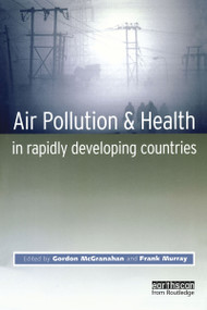 Air Pollution and Health in Rapidly Developing Countries - 9781853839856 by Gordon McGranahan, Frank Murray, 9781853839856
