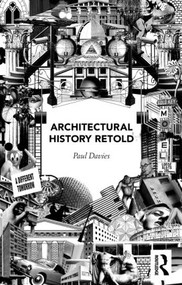 Architectural History Retold by Paul Davies, 9781138799486