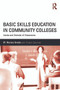 Basic Skills Education in Community Colleges (Inside and Outside of Classrooms) by W Norton Grubb, 9780415634755