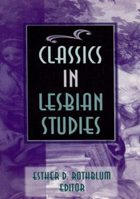 Classics in Lesbian Studies - 9781560230939 by Esther D Rothblum, 9781560230939