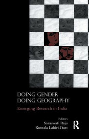Doing Gender, Doing Geography (Emerging Research in India) - 9781138662810 by Saraswati Raju, Kuntala Lahiri-Dutt, 9781138662810