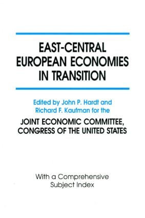 East-Central European Economies in Transition - 9781563246135 by John P. Hardt, Richard F. Kaufman, 9781563246135