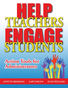 Help Teachers Engage Students (Action Tools for Administrators) - 9781596671164 by Gary Forlini, Ellen Williams, Annette Brinkman, 9781596671164