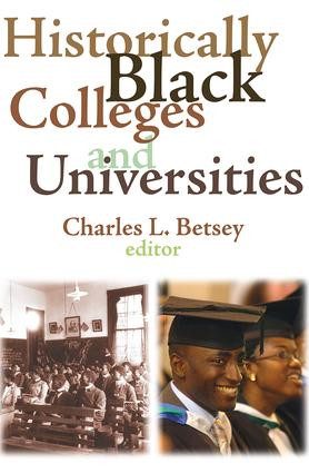 Historically Black Colleges and Universities - 9781412807821 by Charles L. Betsey, 9781412807821