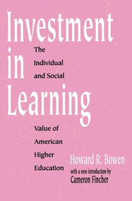 Investment in Learning (The Individual and Social Value of American Higher Education) by Howard Bowen, 9781560008880