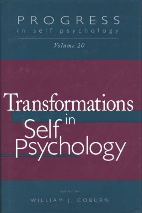Progress in Self Psychology, V. 20 (Transformations in Self Psychology) by William J. Coburn, 9781138009844