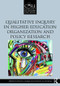 Qualitative Inquiry in Higher Education Organization and Policy Research by Penny A. Pasque, Vicente M. Lechuga, 9781138666405