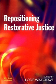 Repositioning Restorative Justice by Lode Walgrave, 9781843920168