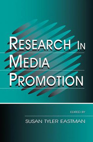 Research in Media Promotion by Susan Tyler Eastman, 9781138861268