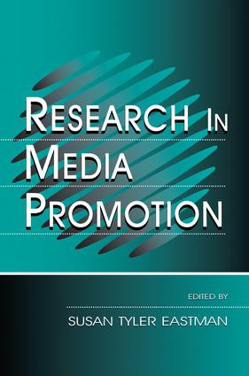 Research in Media Promotion by Susan Tyler Eastman, 9781138861268