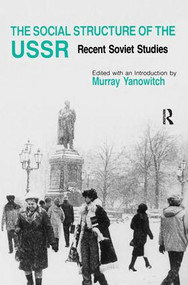 The Social Structure of the USSR (Recent Soviet Studies) by Murray Yanowitch, 9780873324687