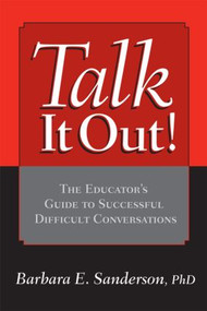 Talk It Out! (The Educator's Guide to Successful Difficult Conversations) - 9781596670082 by Barbara Sanderson, 9781596670082