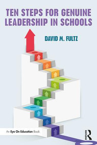 Ten Steps for Genuine Leadership in Schools - 9781138223592 by David Fultz, 9781138223592
