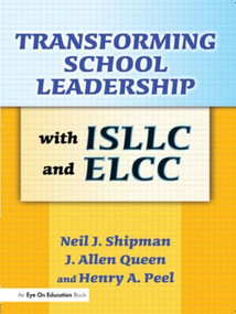 Transforming School Leadership with ISLLC and ELCC - 9781596670341 by J. Allen Queen, 9781596670341