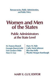 Women and Men of the States (Public Administrators and the State Level) by Mary E. Guy, Kenneth J Meier, 9781563240522