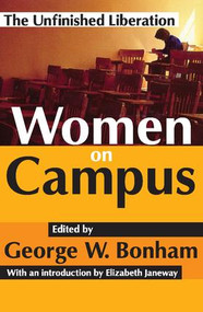Women on Campus (The Unfinished Liberation) - 9781412805599 by George W. Bonham, 9781412805599