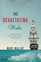 The Devastating Wake by Mary Malloy, 9781948585149