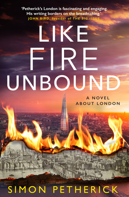 Like Fire Unbound by Simon Petherick, 9781948585231