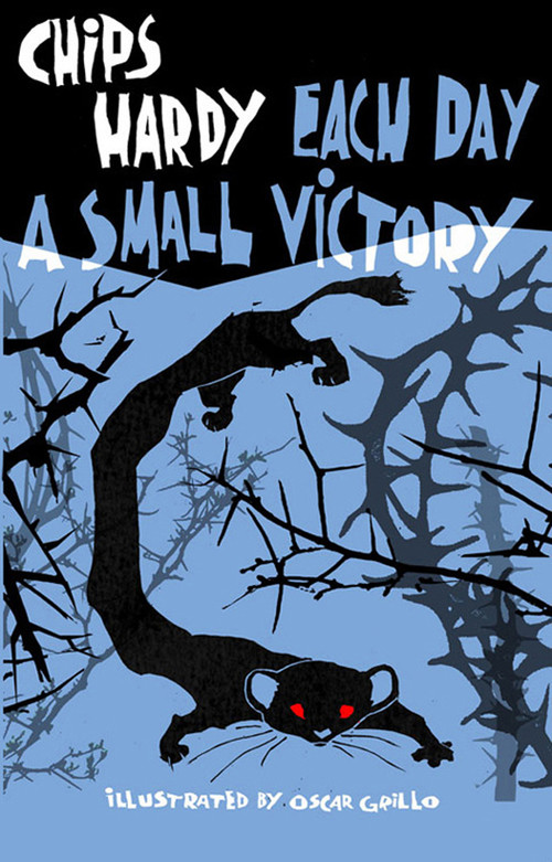 Each Day a Small Victory by Chips Hardy, Oscar Grillo, 9781948585613