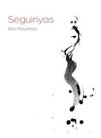 Seguiriyas by Ben Meyerson, 9781939568731