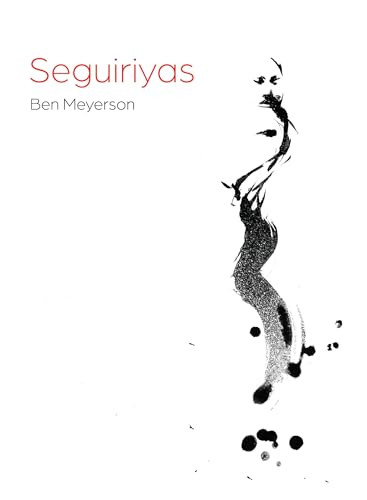 Seguiriyas by Ben Meyerson, 9781939568731