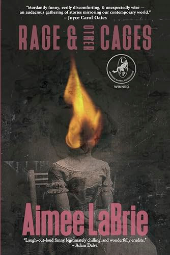 Rage & Other Cages by Aimee LaBrie, 9781948585927