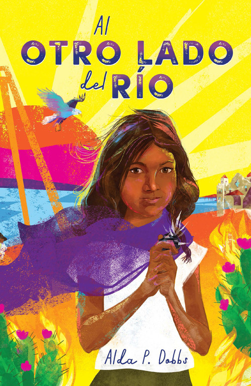 Al otro lado del río / The Other Side of the River (Spanish Edition) by Alda P. Dobbs, 9781644738443