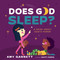 Does God Sleep? (A Book About God's Power) by Amy Gannett, 9781087757469