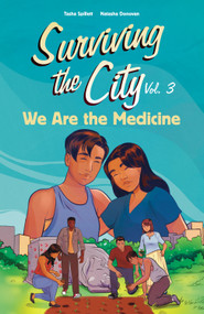 We Are the Medicine by Tasha Spillett, Natasha Donovan, Scott B. Henderson, 9781774921104