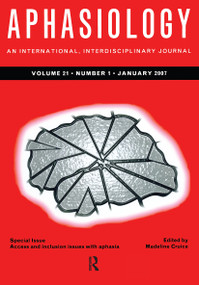 Access and Inclusion Issues with Aphasia (A Special Issue of Aphasiology) by Madeline Cruice, 9781841698212