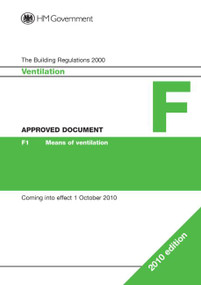 Approved Document F (Ventilation) by Communities & Local Government, 9781859463703