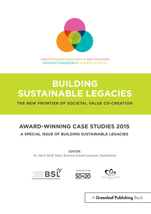 Award-winning Case Studies 2015 (A Special Issue of Building Sustainable Legacies) by Katrin Muff, 9781783533695
