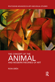 The Concept of the Animal and Modern Theories of Art - 9781032339535 by Roni Grén, 9781032339535