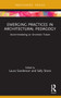 Emerging Practices in Architectural Pedagogy (Accommodating an Uncertain Future) by Laura Sanderson, Sally Stone, 9781032004204