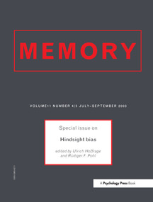 Hindsight Bias (A Special Issue of Memory) by Ulrich Hoffrage, Rüdiger Pohl, 9781841699387